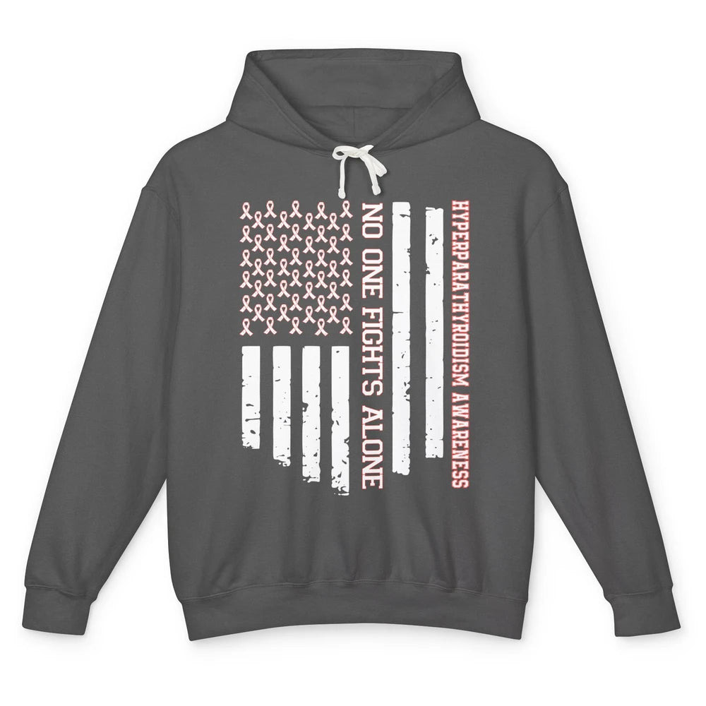 Hyperparathyroidism Awareness No One Fight Alone US Flag Unisex Lightweight Hoodie