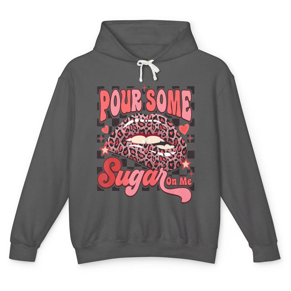 Pour Some Sugar On Me Valentines Day Sexy Lips Heart Love Unisex Lightweight Hoodie