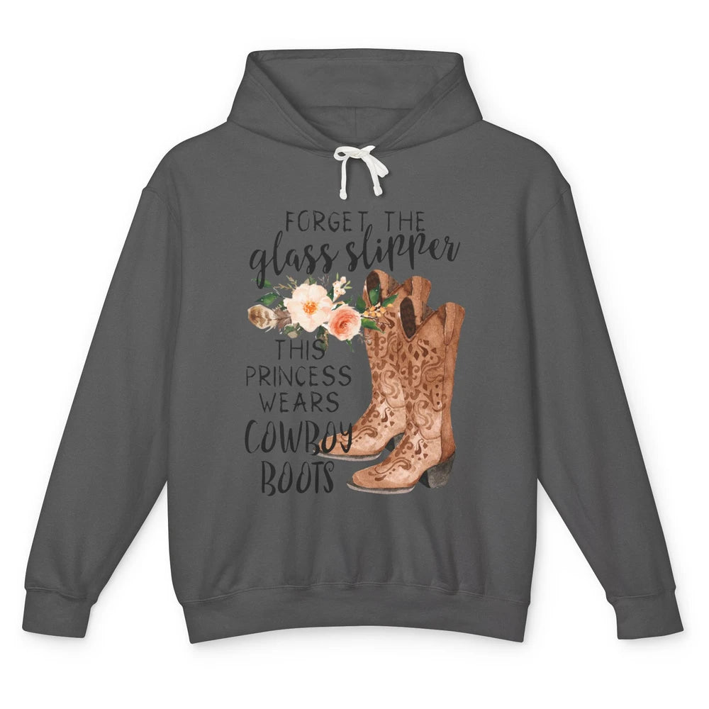 Cowgirls Forget Glass Slippers This Queen Wears Cowboy Boots Unisex Lightweight Hoodie