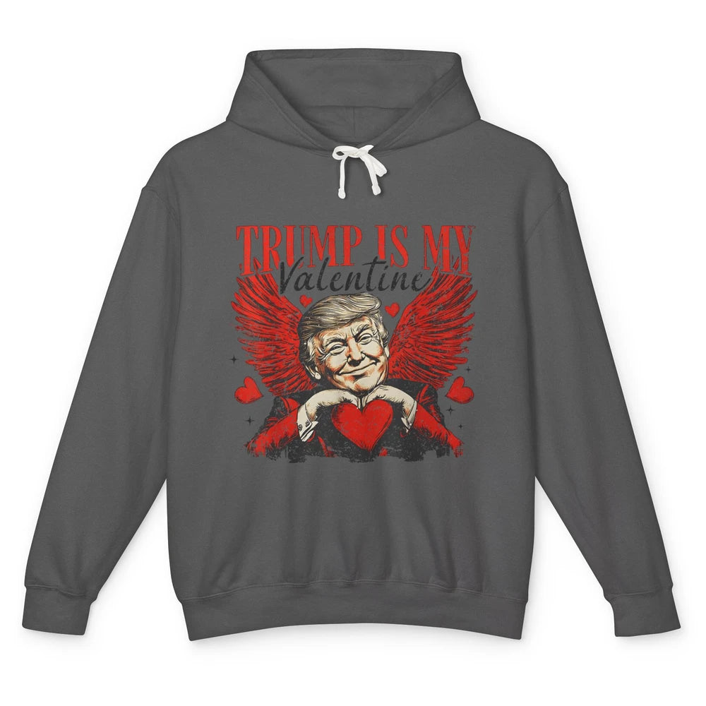 Trump Is My Valentine Funny Cupid Donald Trump Sarcastic Love President Angel Valentine's Day Unisex Lightweight Hoodie