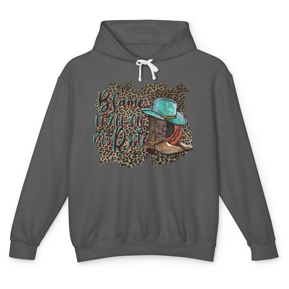 Retro Leopard Boot Blame It All On My Root Western Cowgirls Unisex Lightweight Hoodie