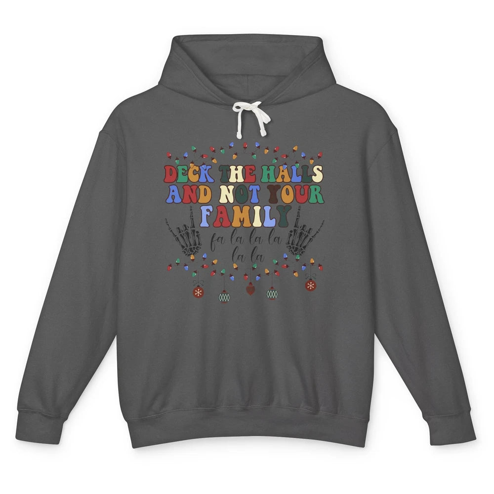 Funny Christmas Deck The Halls & Not Your Family Xmas Lights Unisex Lightweight Hoodie