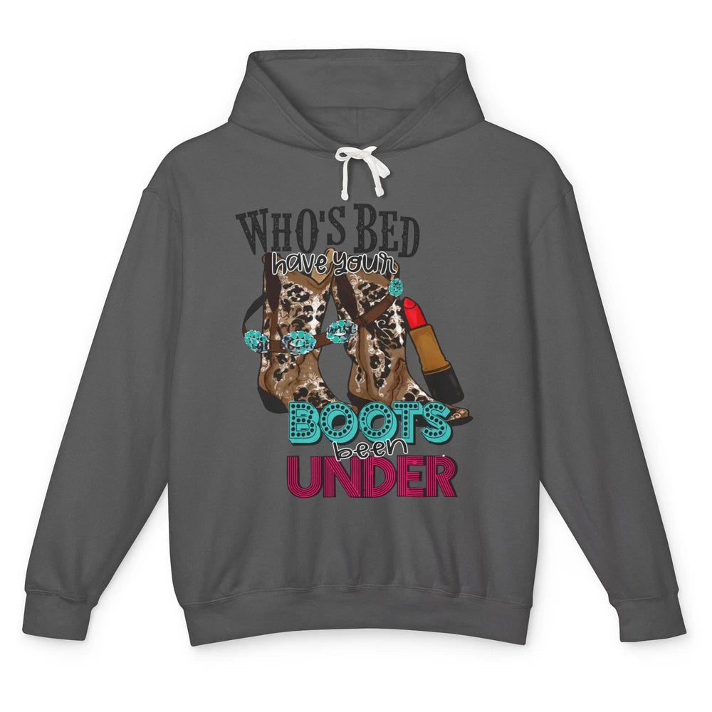 Retro Cowgirl Boots Whose Bed Your Boots Been Under Western Unisex Lightweight Hoodie