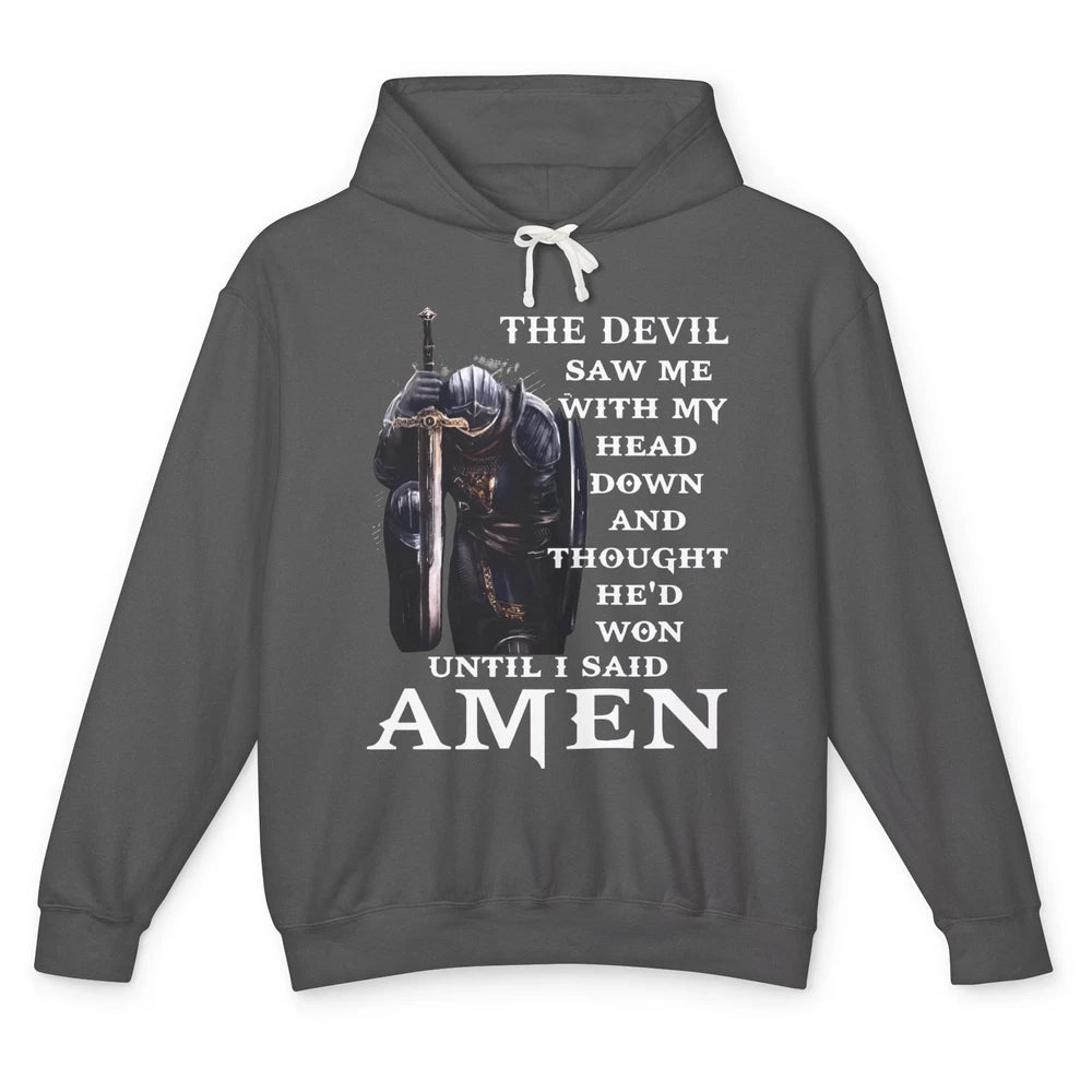 The Devil Saw Me Head Down Said Amen Jesus Christ God Faith Unisex Lightweight Hoodie