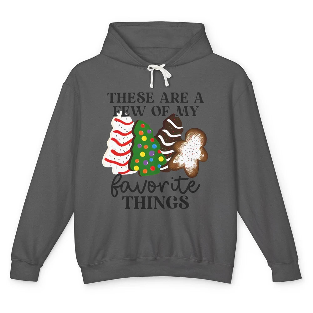 Christmas Tree Cakes These Are A Few Of My Favorite Things Unisex Lightweight Hoodie