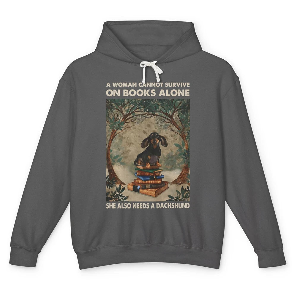 Woman Cannot Survive On Books Alone She Also Needs Dachshund Unisex Lightweight Hoodie