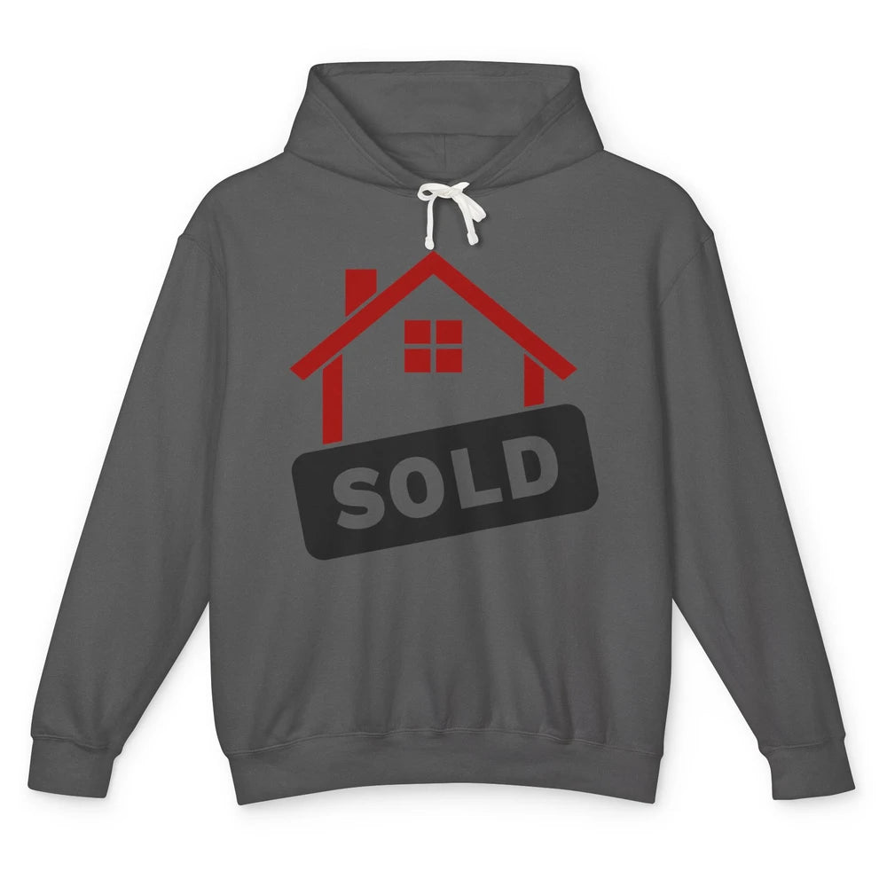 Sold House Hunting Realtor Real Estate Life House Investment Unisex Lightweight Hoodie