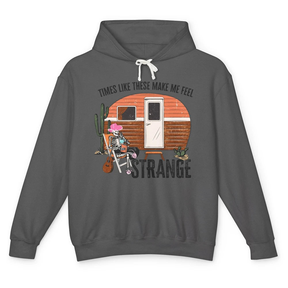 Times Like These Make Me Feel Strange Retro Country Camping Unisex Lightweight Hoodie