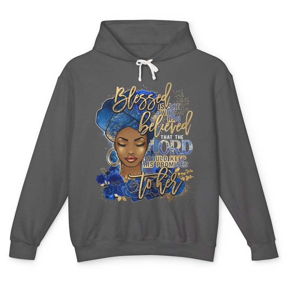 Black Woman Blessed Is She Who Believed God Christian Unisex Lightweight Hoodie