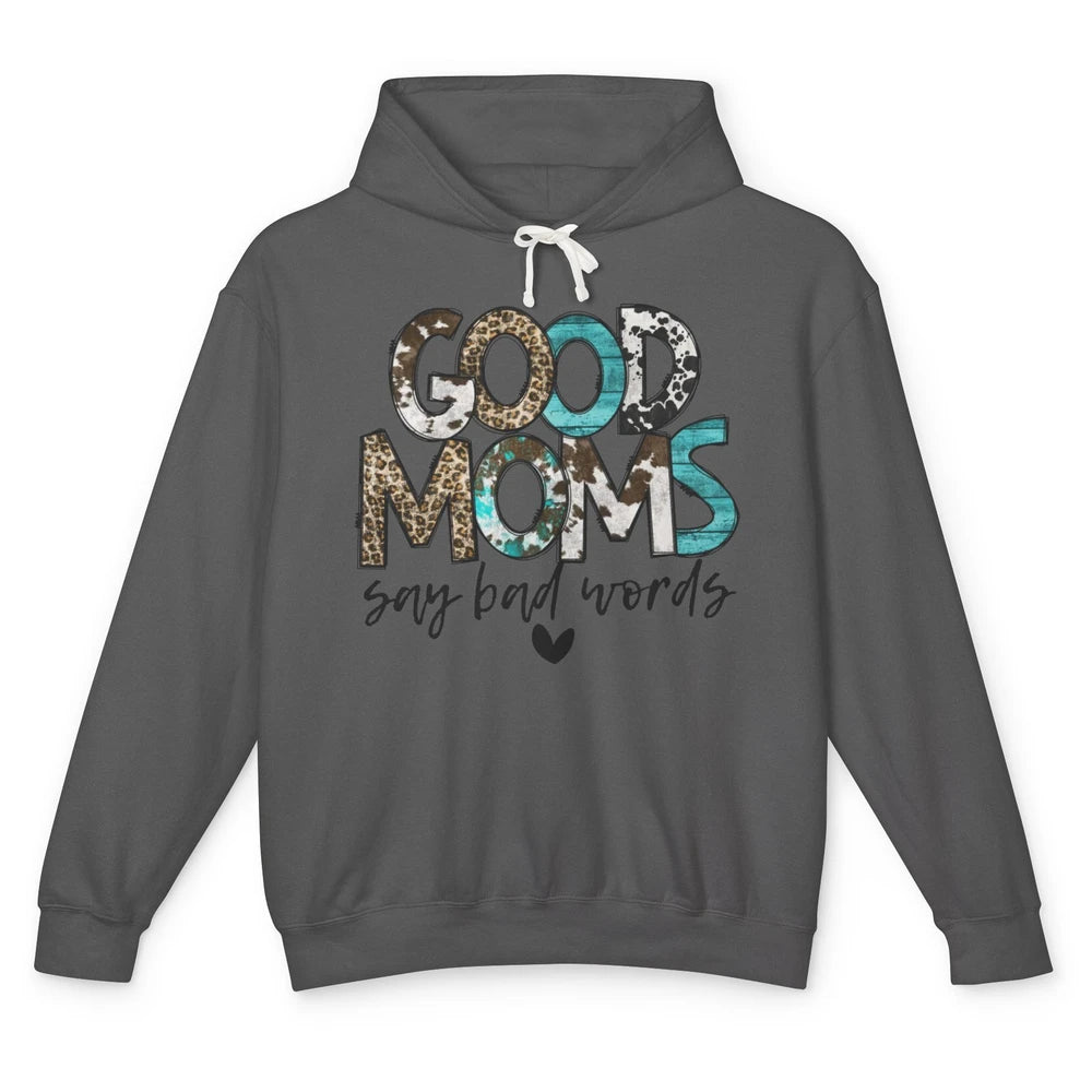 Leopard Good Moms Say Bad Words Turquoise Western Country Unisex Lightweight Hoodie