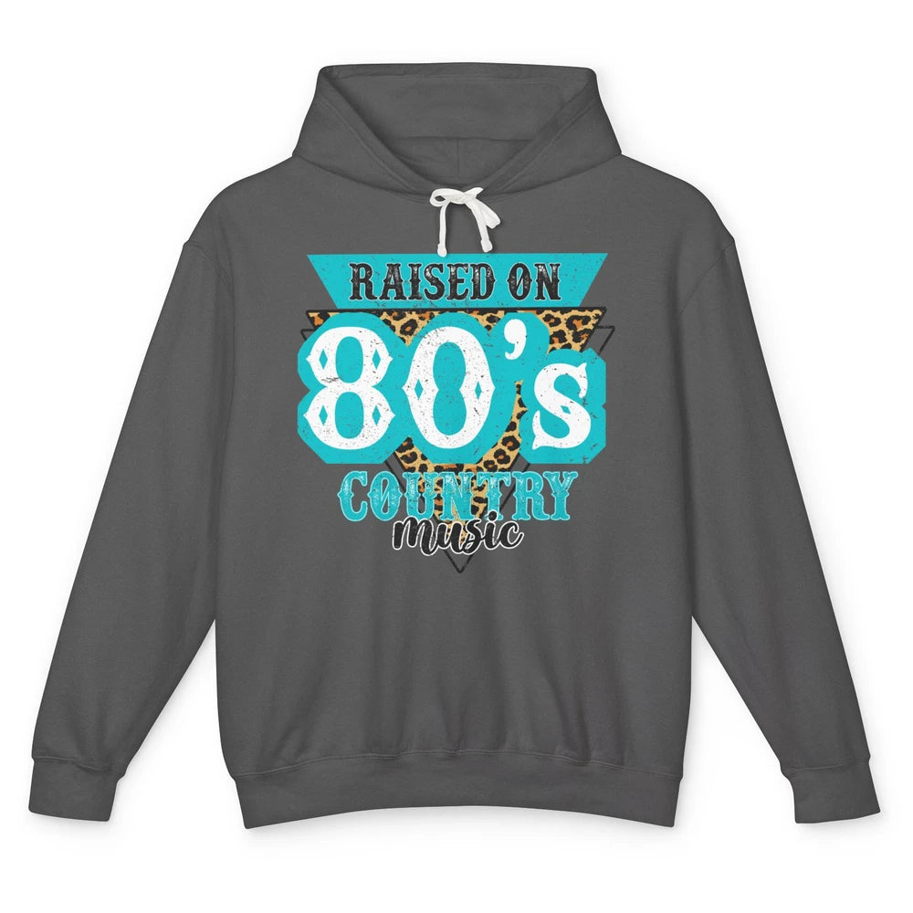 Retro Leopard Raised On 80s Country Music Western Cowgirl Unisex Lightweight Hoodie