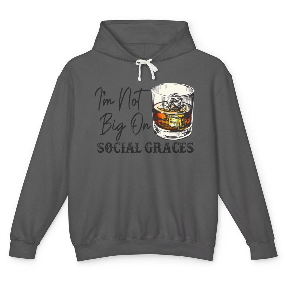 Vintage Whiskey I'm Not Big On Social Graces Western Country Unisex Lightweight Hoodie