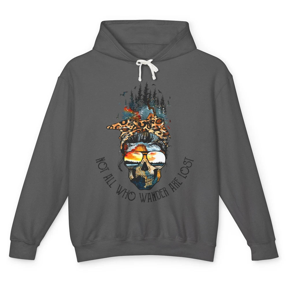 Not All Who Wander Are Lost Skull Mountain Camping Hiking Unisex Lightweight Hoodie