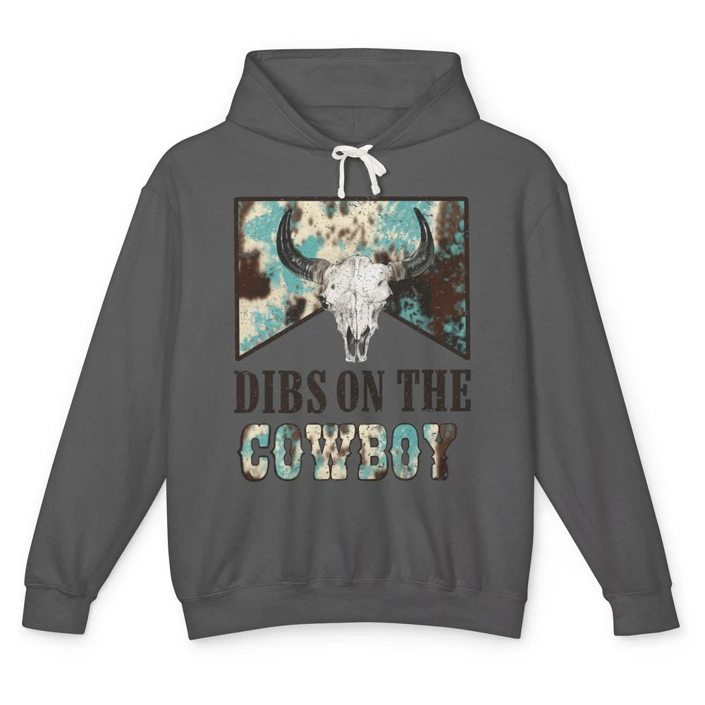 Cowhide Bull Skull Dibs On The Cowboy Western Country Cowboy Unisex Lightweight Hoodie