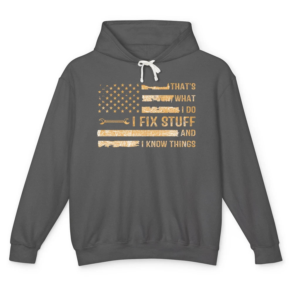 Mechanic That Why I Fix Stuff And I Know Things US Flag Dad Unisex Lightweight Hoodie