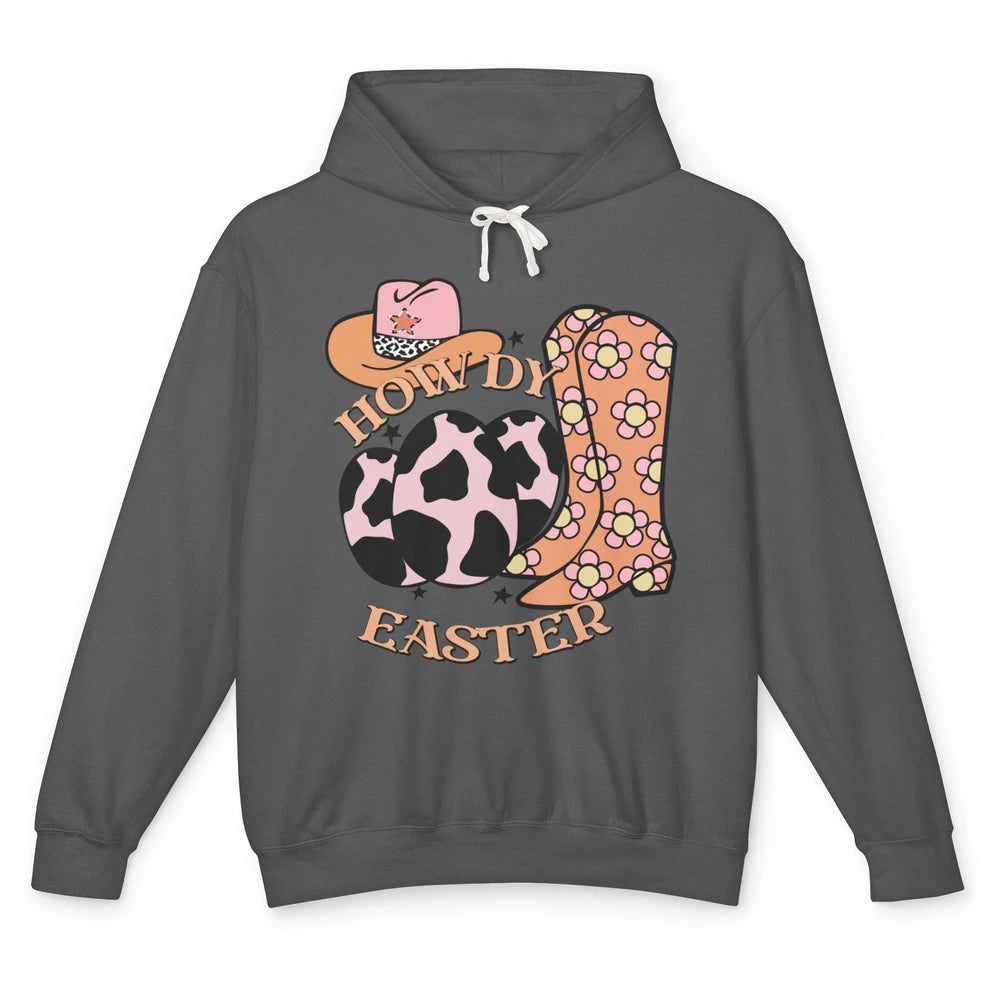 Howdy Easter Western Cowboy Boots Easter Egg Cowhide Cowgirl Unisex Lightweight Hoodie