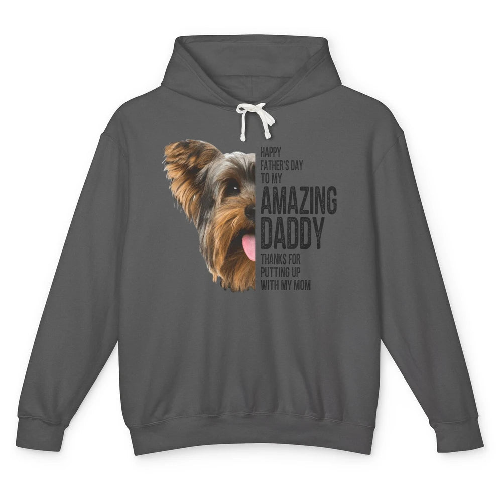 Yorkie Happy Fathers Day To My Amazing Dad Yorkshire Terrier Unisex Lightweight Hoodie