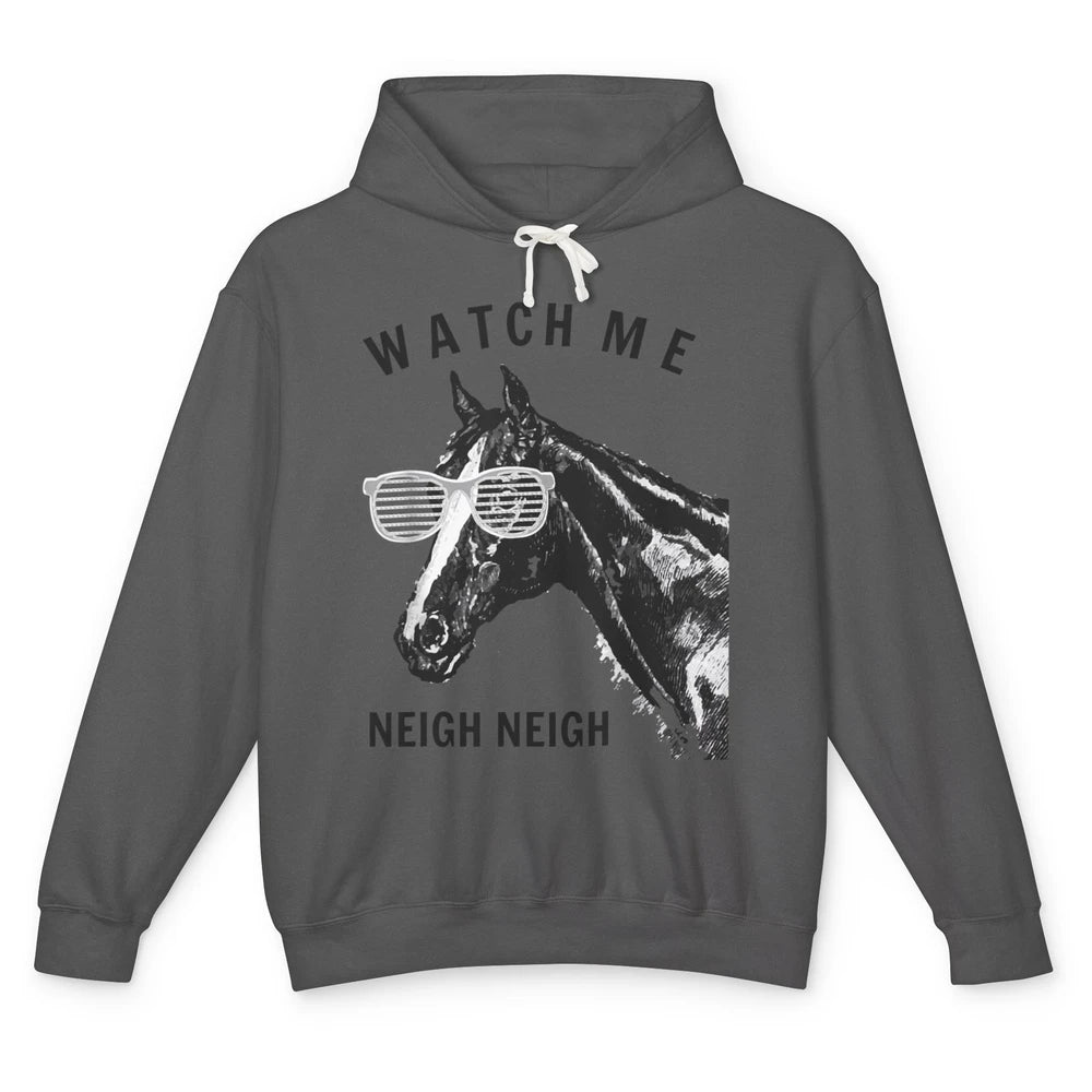 Funny Equestrian Watch Me Neigh Horse Race Retro Farm Animal Unisex Lightweight Hoodie