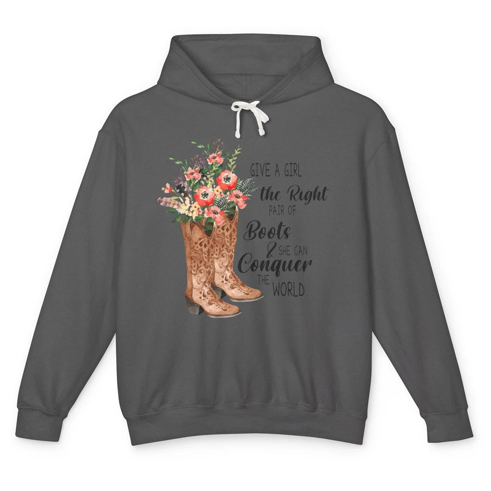 Western Cowgirl Give A Girl Right Pair Of Boots Cowboy Boots Unisex Lightweight Hoodie