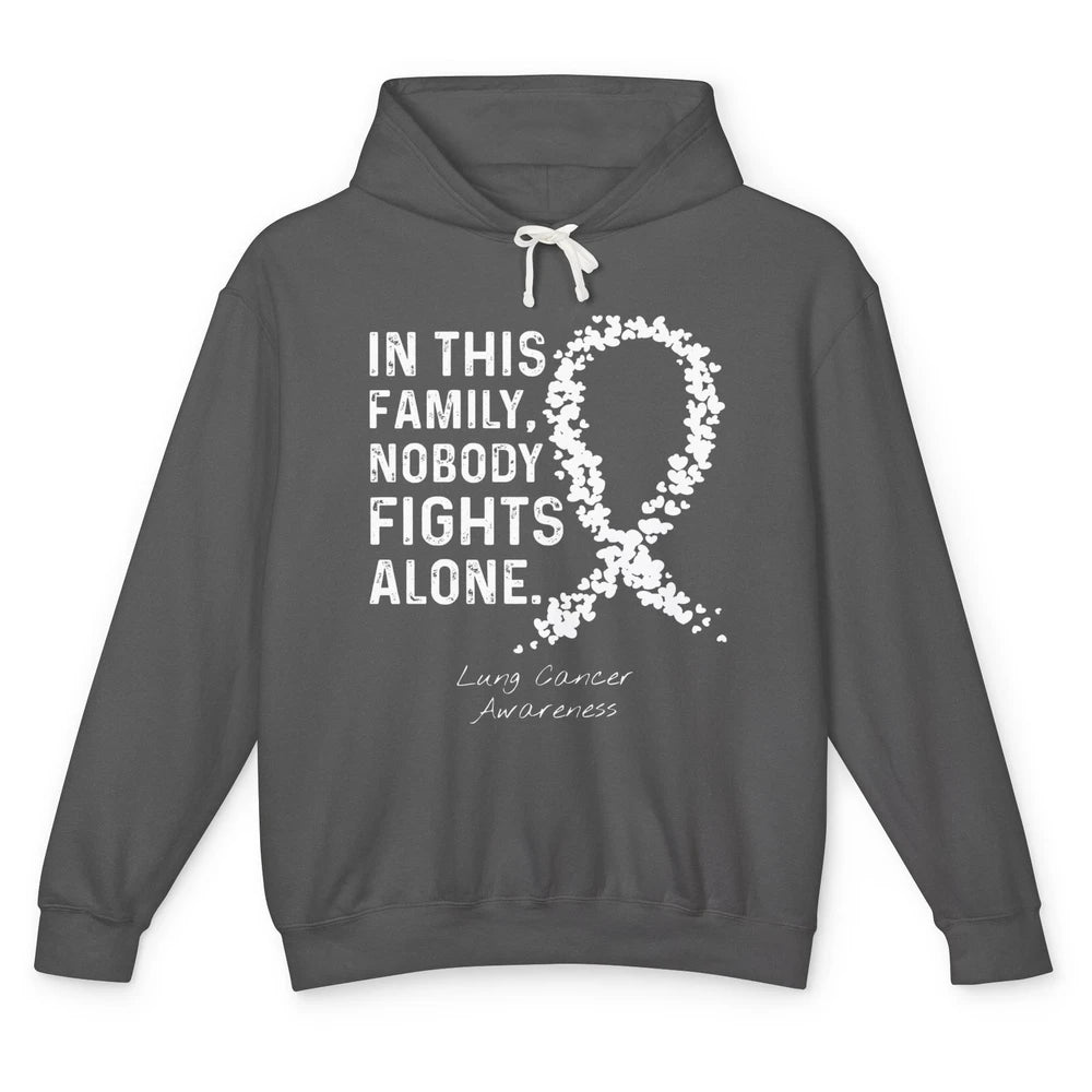 Nobody Fight Alone Family White Ribbon Lung Cancer Awareness Unisex Lightweight Hoodie