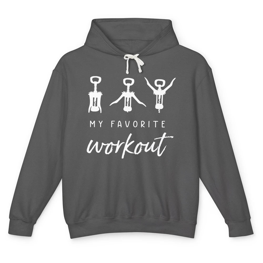 Funny Wine My Favorite Workout Sarcastic Gym Saying Wine Unisex Lightweight Hoodie