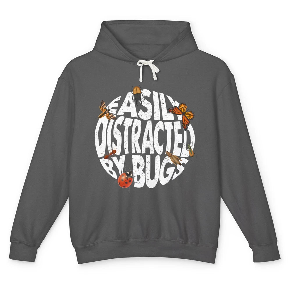 Entomology Easily Distracted By Bugs Insects Science Gift Unisex Lightweight Hoodie