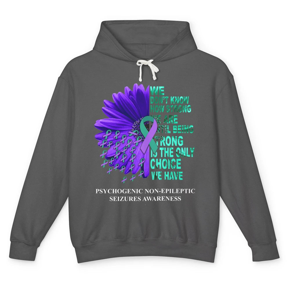 PNES Awareness We Don't Know How Strong Purple Teal Ribbon Unisex Lightweight Hoodie