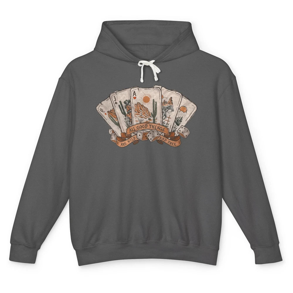 All Good Thing Wild Free Poker Card Western Country Retro Unisex Lightweight Hoodie