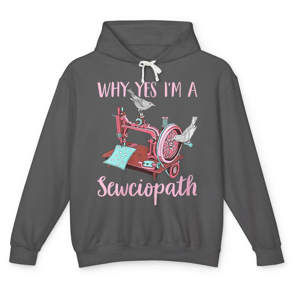 Funny Im Sewciopath Sewing Lover Vintage Yarn Collector Knit Unisex Lightweight Hoodie