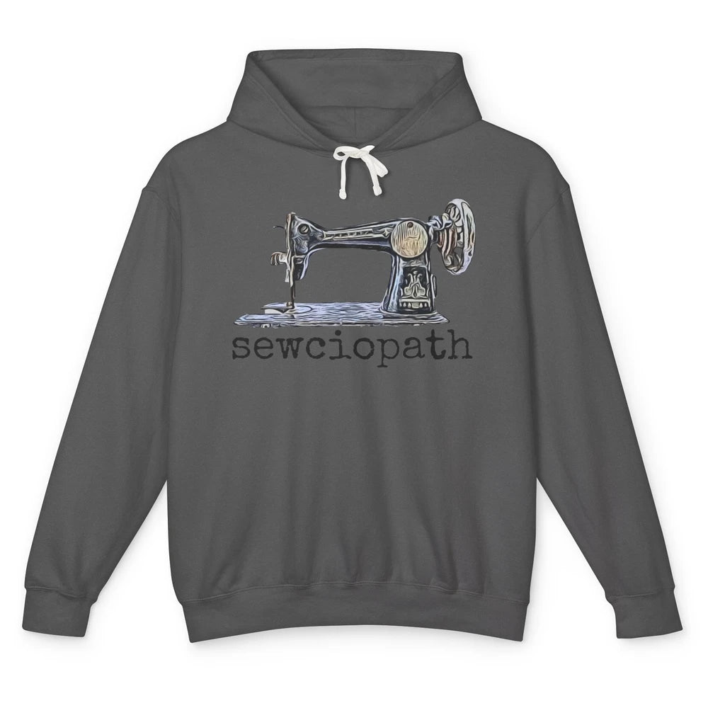 Retro Sewing Machine Sewciopath Quilting Life Sewer Life Unisex Lightweight Hoodie