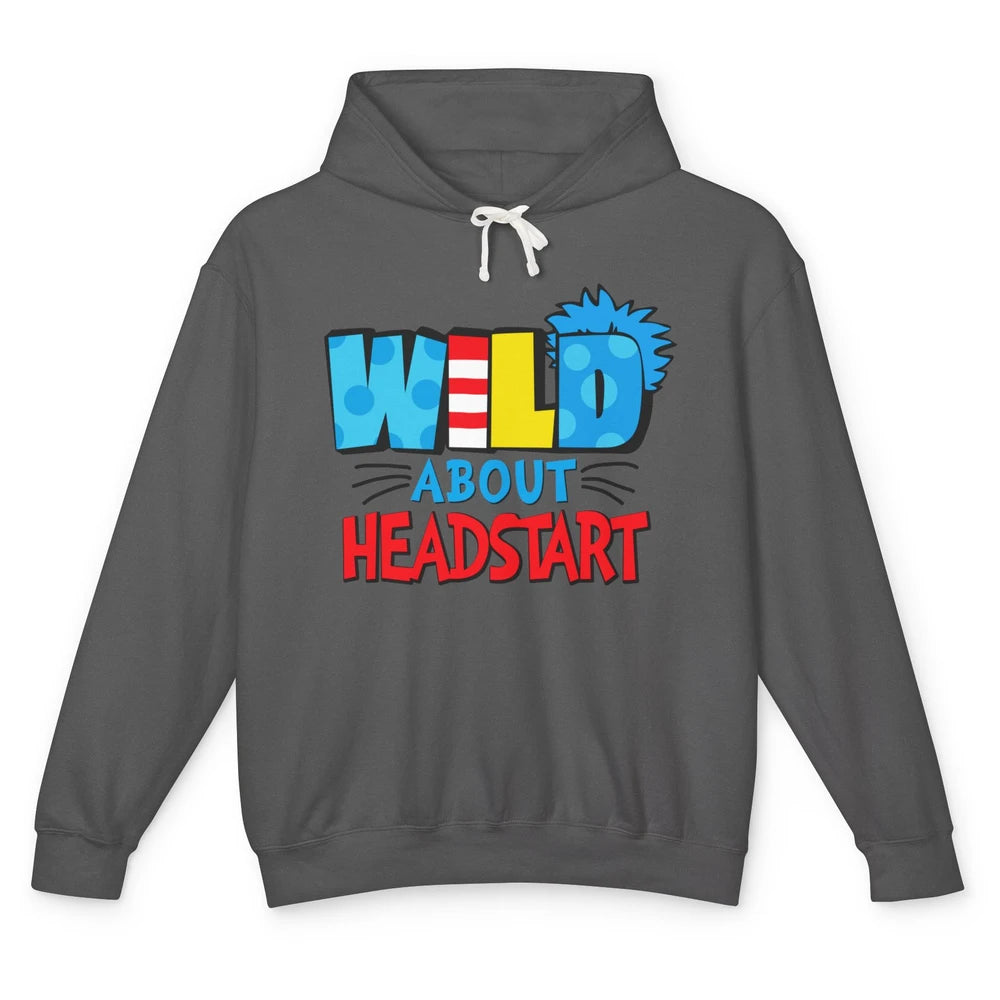 Funny Wild About Headstart Back To School Teacher Student Unisex Lightweight Hoodie