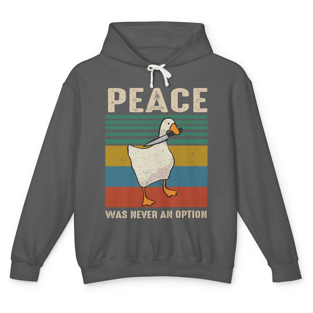 Funny Goose Peace Was Never An Option Sarcastic Goose Unisex Lightweight Hoodie