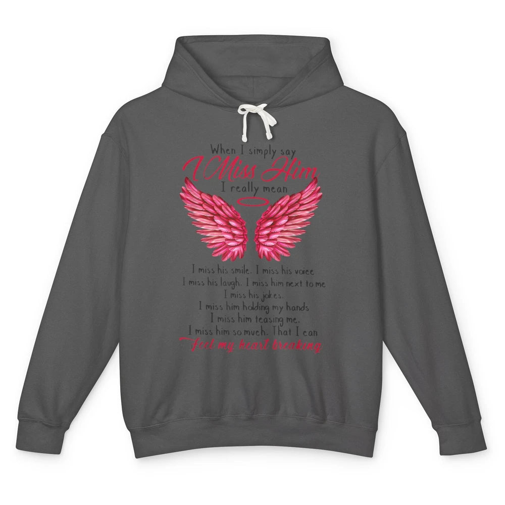 When I Simply Say Miss Him Husband In Heaven Angel Wings God Unisex Lightweight Hoodie