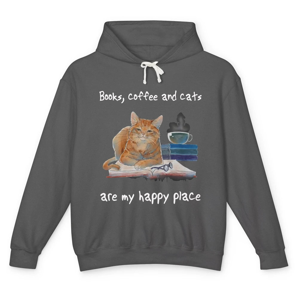 Books Coffee And Cats Are My Happy Place Cat Coffee Book Unisex Lightweight Hoodie