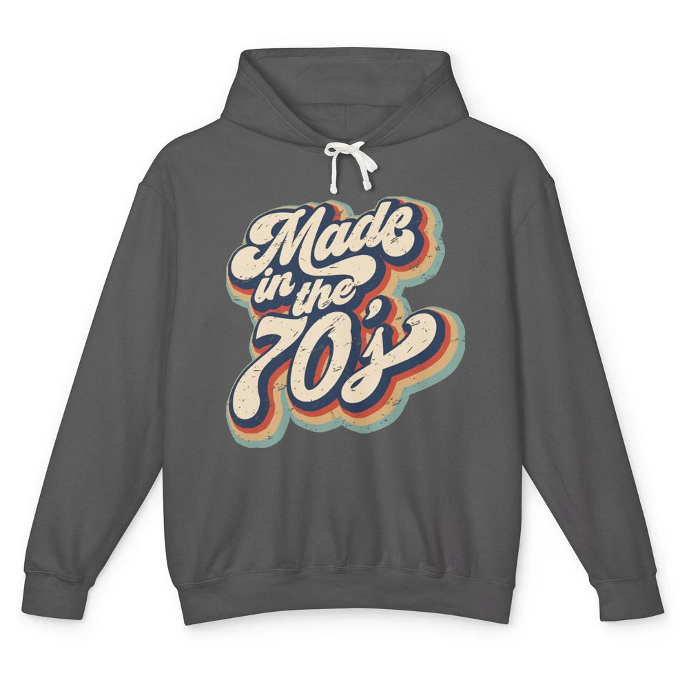 Retro Vintage Made In The 70's 1970s Born Birthday Day Gift Unisex Lightweight Hoodie