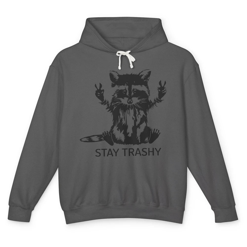 Stay Trashy Peace Victory Hand Funny Raccoon Cute Pet Animal Unisex Lightweight Hoodie