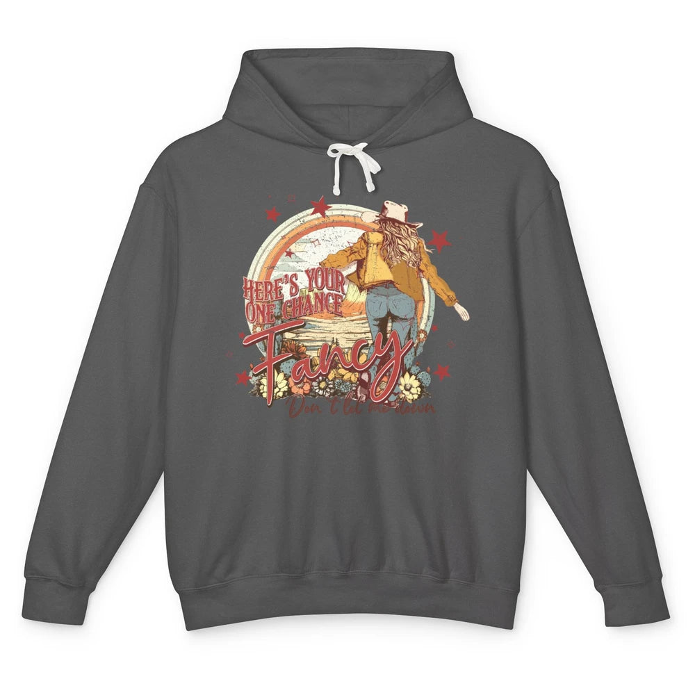 Vintage Cowgirl Here's Your One Chance Fancy Western Country Unisex Lightweight Hoodie