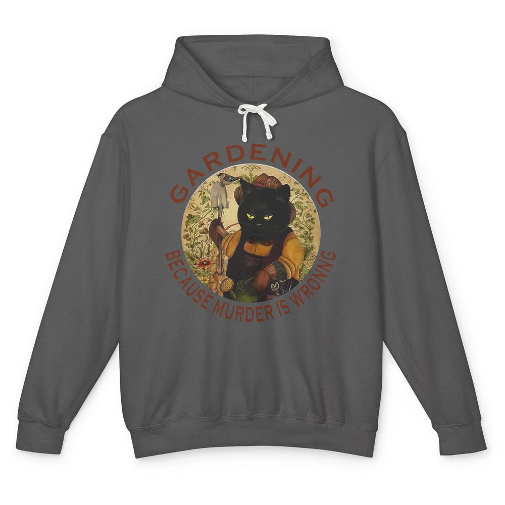 Black Cat Gardening Because Murder Is Wrong Plant Mom Garden Unisex Lightweight Hoodie