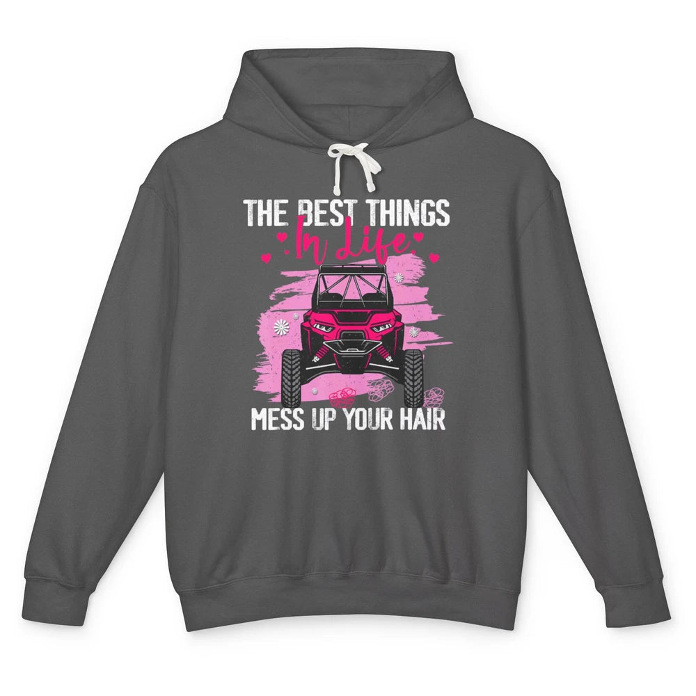 Best Things Messy Up Hair Mud Ride UTV Retro ATV SXS Offroad Unisex Lightweight Hoodie