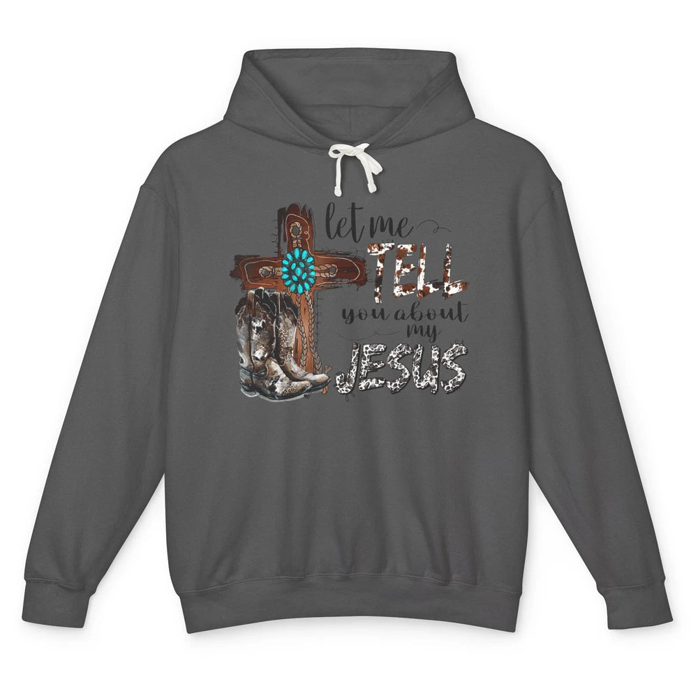 Let Me Tell You About My Jesus Leopard Western Christian God Unisex Lightweight Hoodie