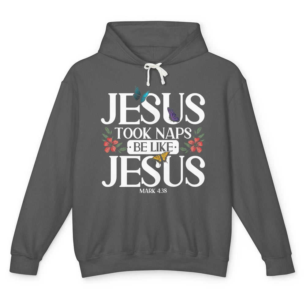 Jesus Took Naps God Faith Jesus Christian Bible Religious Unisex Lightweight Hoodie