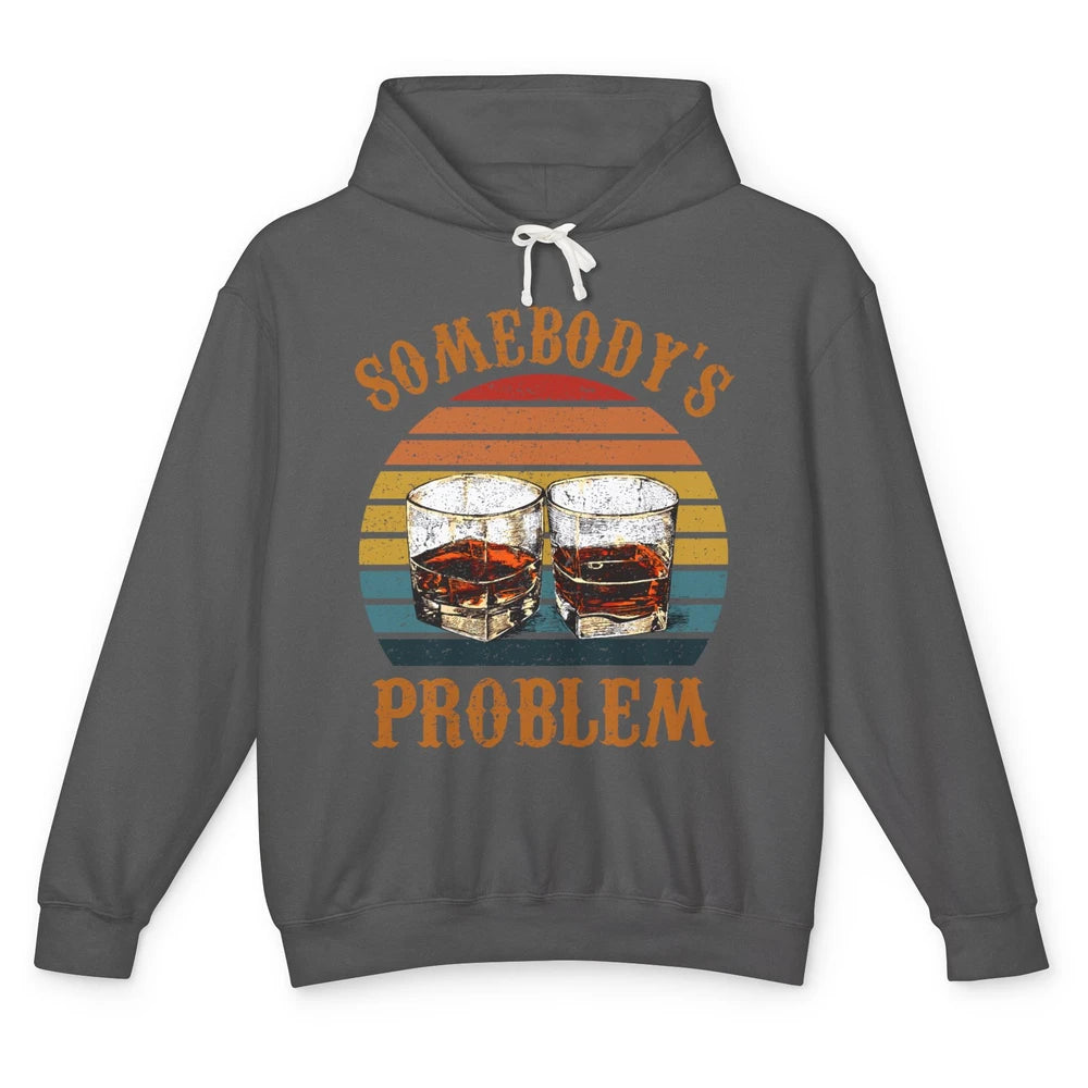 Vintage Whiskey Somebody's Problem Western Country Cowboy Unisex Lightweight Hoodie