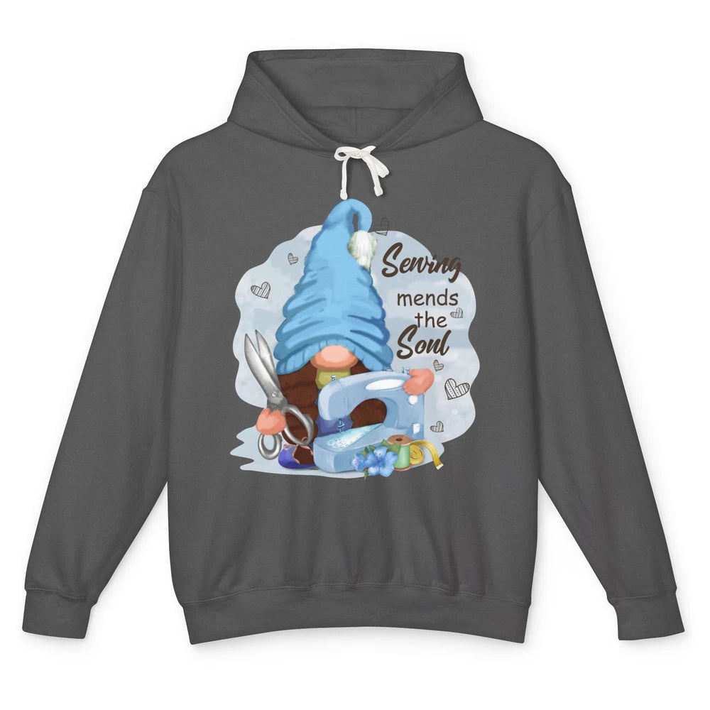 Sewing Gnome Sewing Mends The Soul Crafting Quilting Life Unisex Lightweight Hoodie