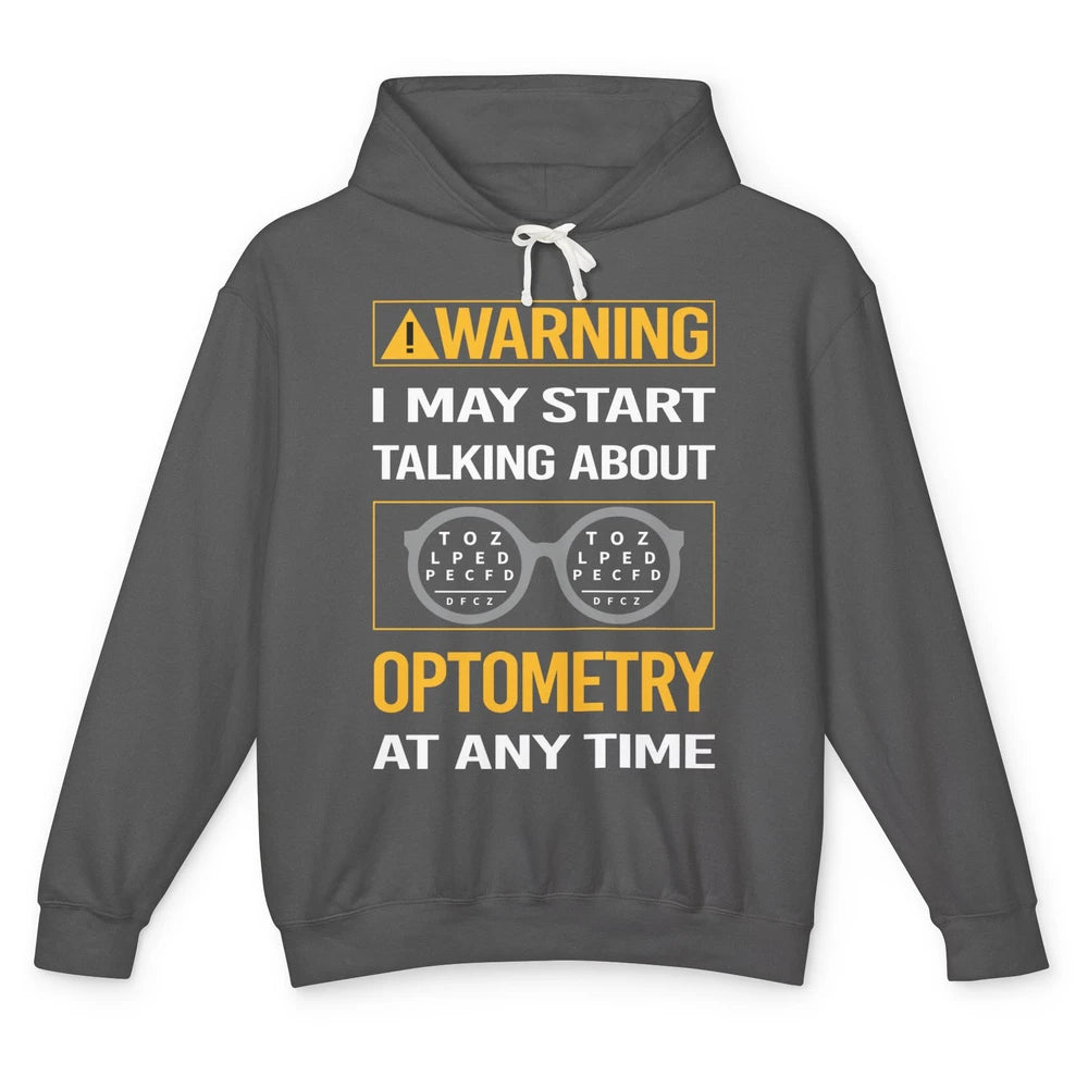 May Start Talking About Optometry Optometrist Optician Retro Unisex Lightweight Hoodie