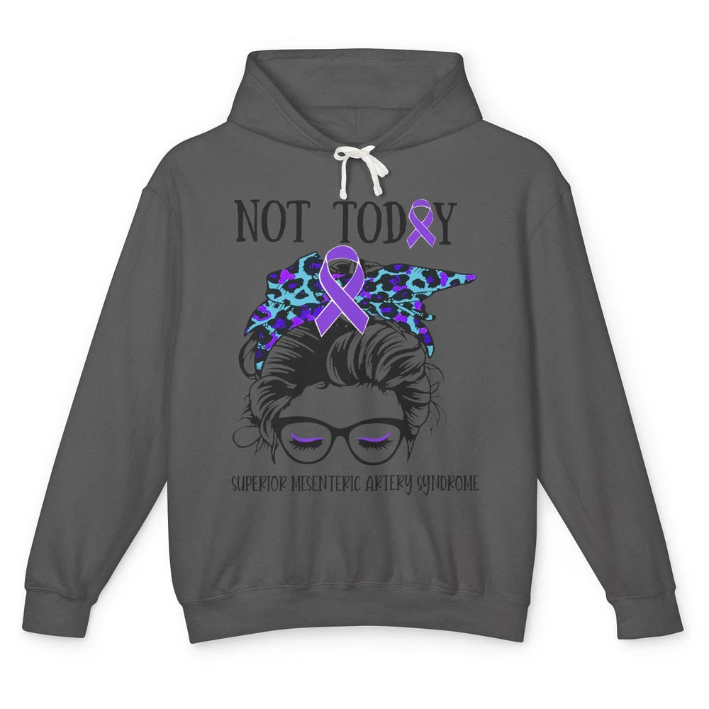 Superior Mesenteric Artery Syndrome Not Today Messy Bun Mom Unisex Lightweight Hoodie