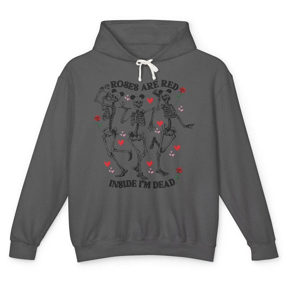 Skeleton Dancing Roses Are Red Inside I'm Dead Valentine Day Unisex Lightweight Hoodie