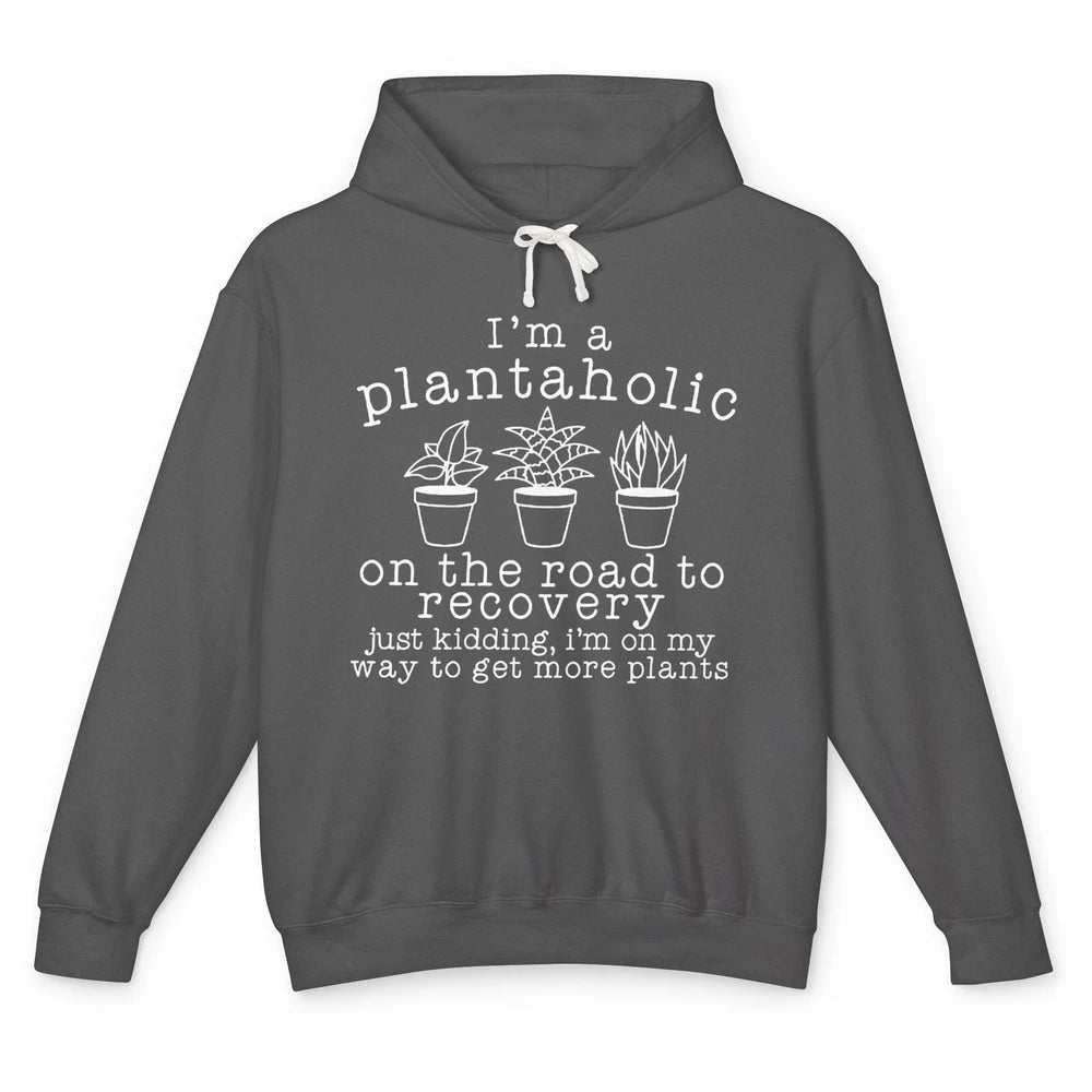 I'm A Plantaholic Botanical Gardening Plant Lovers Gift Unisex Lightweight Hoodie