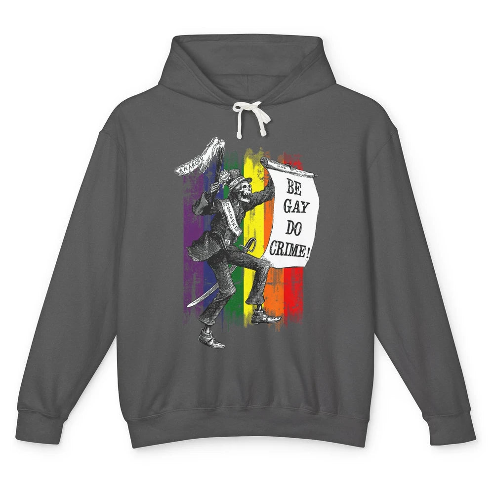 Funny Be Gay Do Crime Skeleton LGBT Pride Rainbow Flag Queer Unisex Lightweight Hoodie