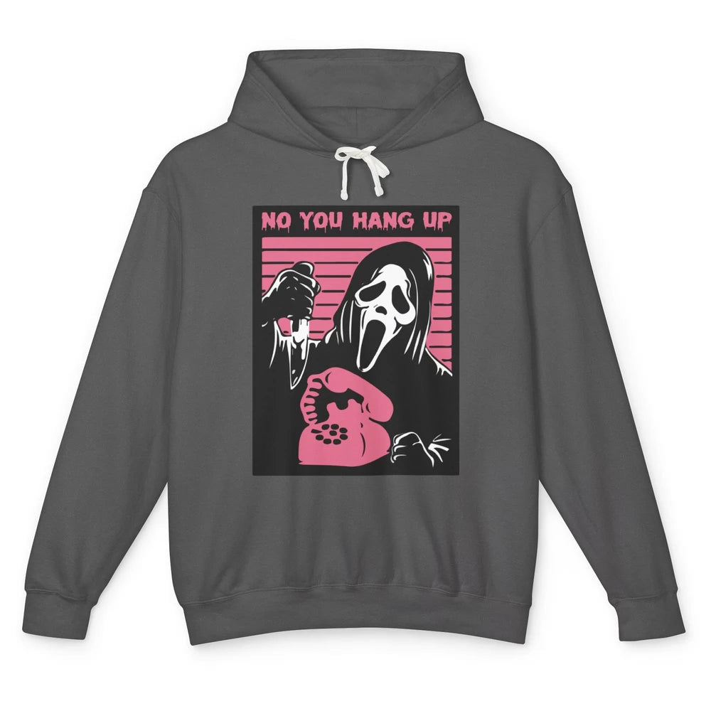 Funny No You Hang Up Calling Ghost Scary Spooky Halloween Unisex Lightweight Hoodie