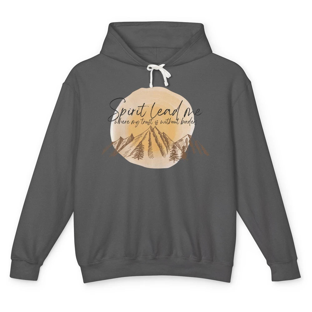 Christian Faith Spirit Lead Me Where My Trust Is Religious Unisex Lightweight Hoodie